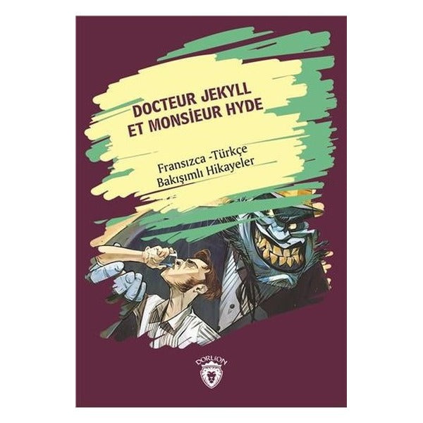 Docteur Jekyll Et Monsieur Hyde-İspanyolca Türkçe Bakışımlı Hikayeler | Dorlion Yayınevi