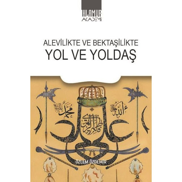 Alevilik ve Bektaşilikte Yol ve Yoldaş | Ihlamur Kitap (İnce Kapak)