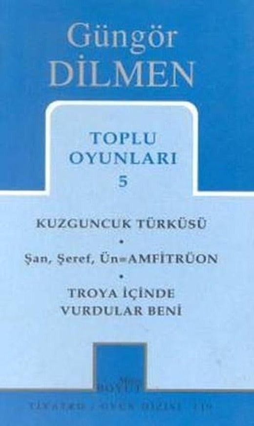 Güngör Dilmen Toplu Oyunları 5 | Mitos Boyut Yayınları - Tiyatro Oyun Dizisi (İnce Kapak)