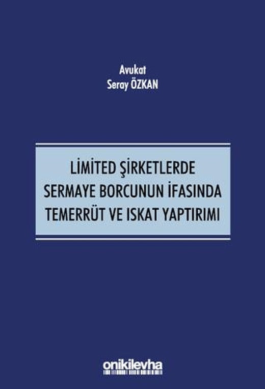 Limited Şirketlerde Sermaye Borcunun İfasında Temerrüt ve Iskat Yaptırımı | On İki Levha Yayınları (Ciltsiz)