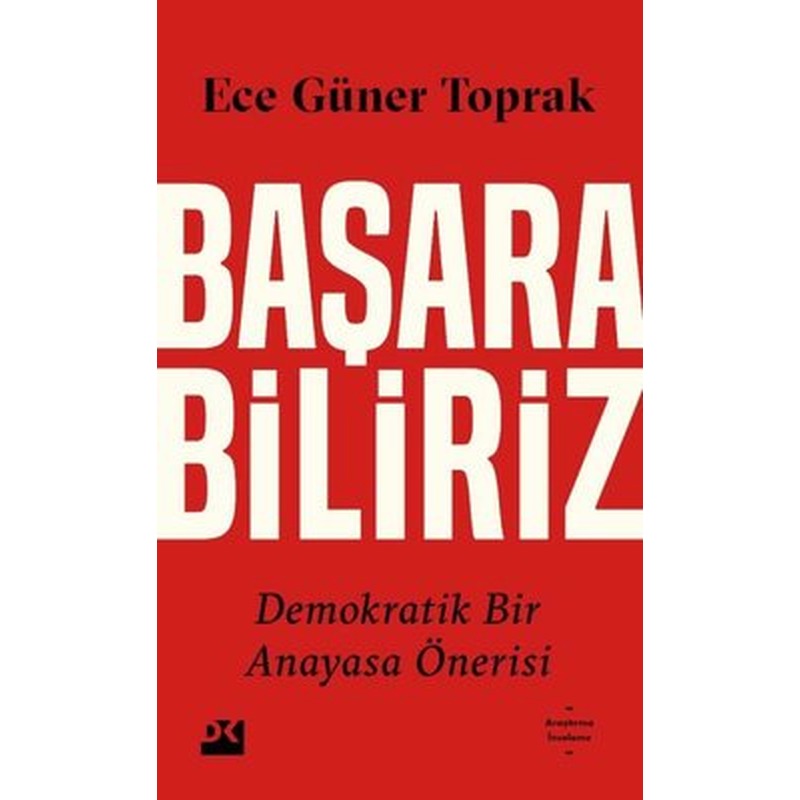 Başarabiliriz Demokratik Bir Anayasa Önerisi | Doğan Kitap