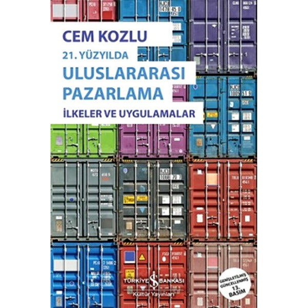 21. Yüzyılda Uluslararası Pazarlama İlkeler ve Uygulama | İş Bankası Kültür Yayınları - İnceleme - Araştırma Dizisi (İnce Kapak)