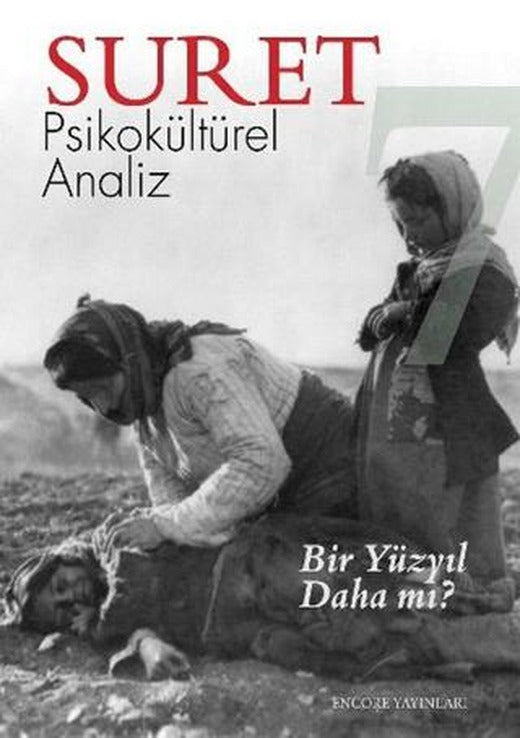 Suret Psikokültürel Analiz Sayı: 7 - Bir Yüzyıl Daha mı? | Encore Yayınları (Ciltsiz)
