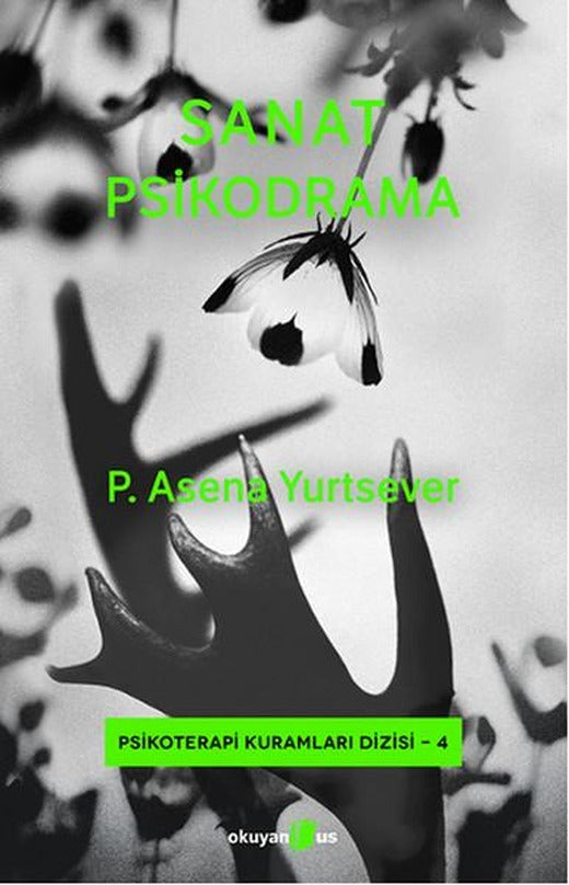 Sanat Psikodrama | Okuyan Us Yayınları - Psikoloji / Psikiyatri Dizisi (İnce Kapak)