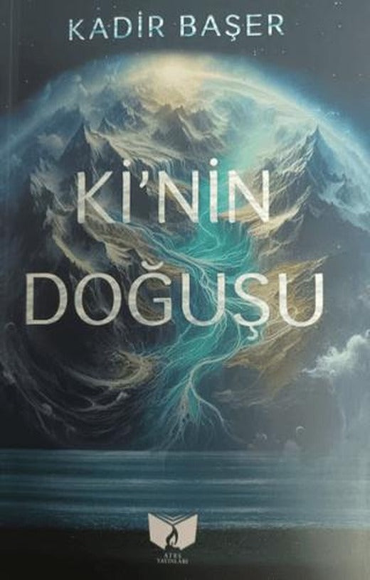 Ki'nin Doğuşu | Ateş Yayınları (Ciltsiz)