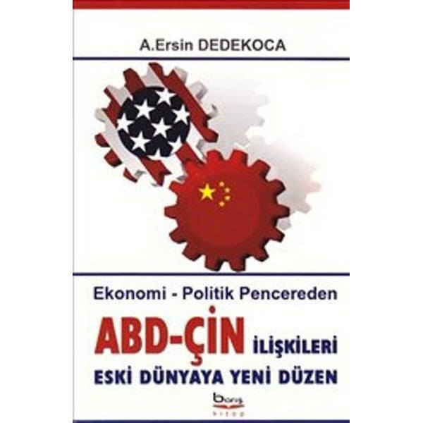 Ekonomik-Politik Pencereden ABD-ÇİN İlişkileri