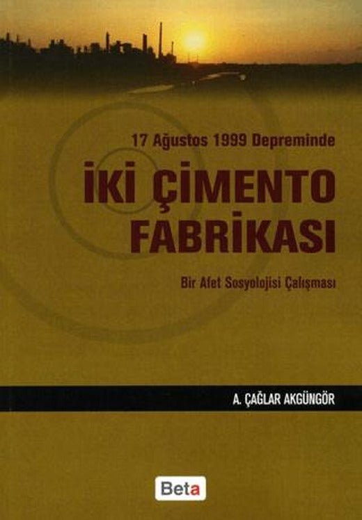 17 Ağustos 1999 Depreminde İki Çimento Fabrikası | Beta Yayınevi (Ciltsiz)