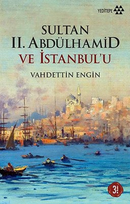 Sultan II. Abdülhamid ve İstanbul'u | Yeditepe Yayınevi