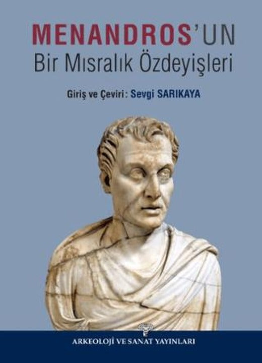 Menandros'un Bir Mısralık Özdeyişleri | Arkeoloji ve Sanat Yayınları (Ciltsiz)