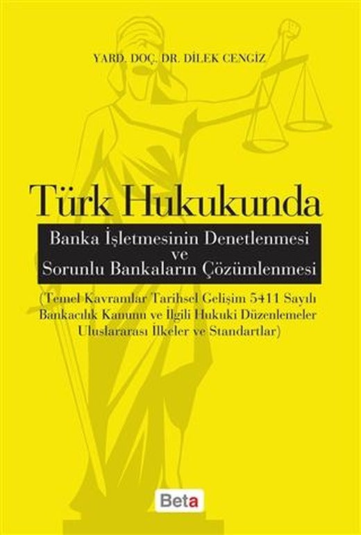 Türk Hukukunda Banka İşletmesinin Denetlenmesi ve Sorunlu Bankaların Çözümlenmesi | Beta Yayınevi (Ciltsiz)