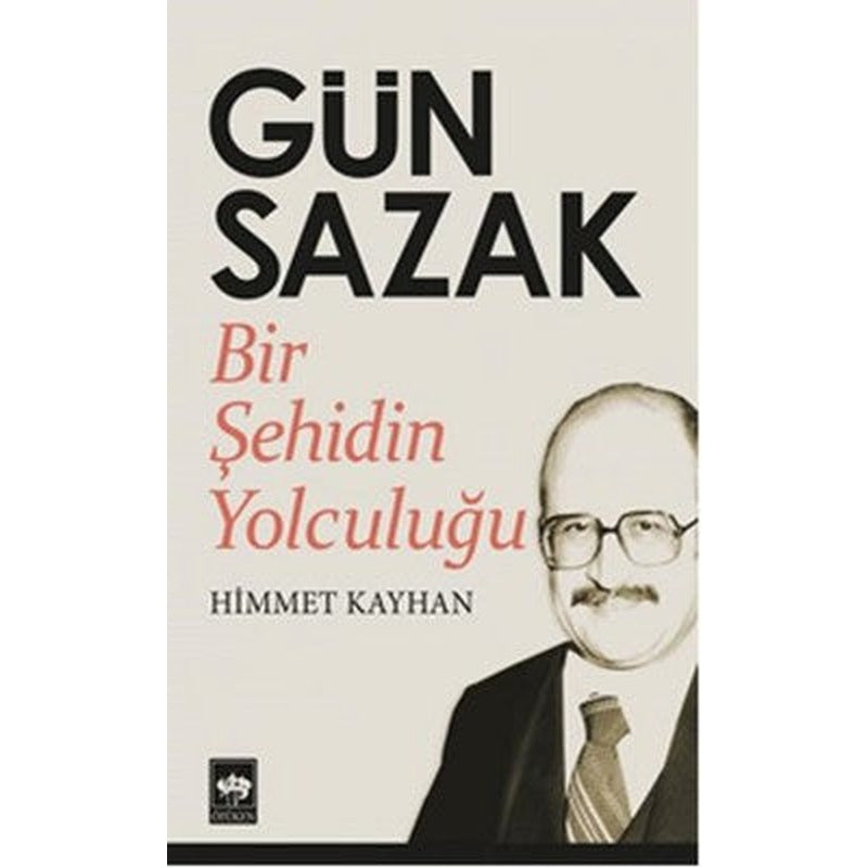 Gün Sazak - Bir Şehidin Yolculuğu | Ötüken Neşriyat