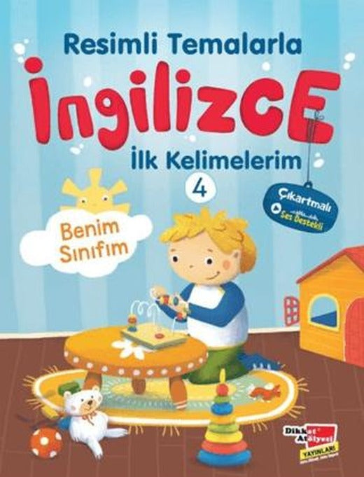 Resimli Temalarla İngilizce İlk Kelimelerim 4 - Benim Sınıfım