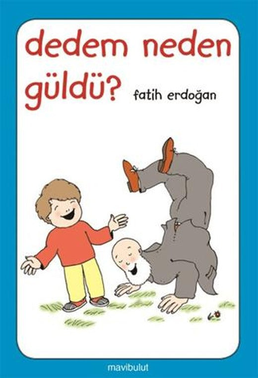 Dedem Neden Güldü? | Mavibulut Yayınları (Ciltsiz)