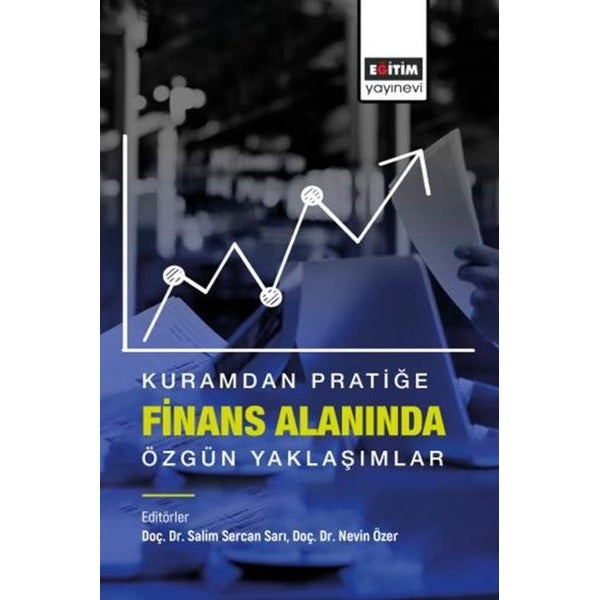 Kuramdan Pratiğe Finans Alanında Özgün Yaklaşımlar | Eğitim Yayınevi (İnce Kapak)