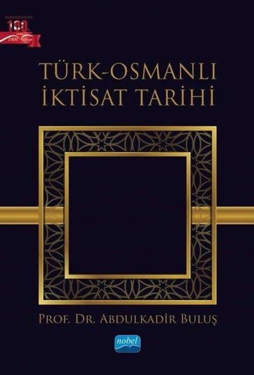 Türk-Osmanlı İktisat Tarihi | Nobel Akademik Yayıncılık (İnce Kapak)