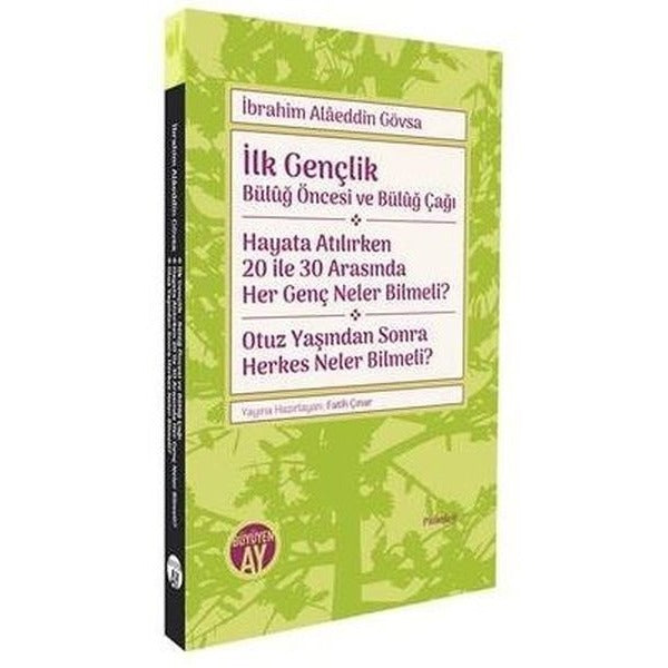 İlk Gençlik: Büluğ Öncesi ve Büluğ Çağı - Hayata Atılırken 20 İle 30 Arasında Her Genç Neler Bilmeli | Büyüyenay Yayınları (İnce Kapak)
