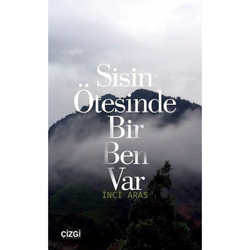 Sisin Ötesinde Bir Ben Var | Çizgi Kitapevi