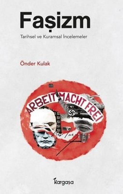Faşizm-Tarihsel ve Kuramsal İncelemeler | Kargaşa Yayınları