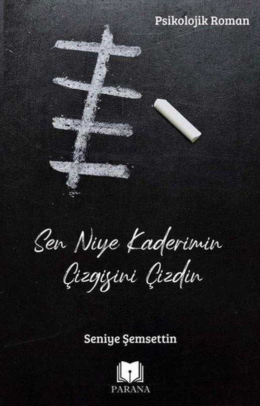 Sen Niye Kaderimin Çizgisini Çizdin | Parana (İnce Kapak)
