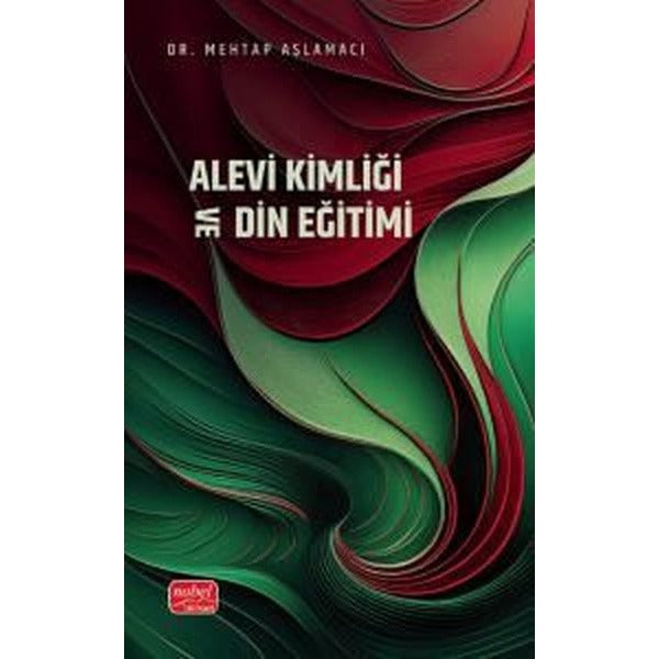 Alevi Kimliği ve Din Eğitimi | Nobel Bilimsel Eserler (İnce Kapak)