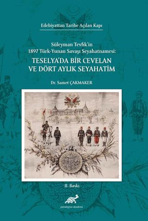 Teselya'da Bir Cevelan ve Dört Aylık Seyahatim | Paradigma Akademi Yayınları (Ciltsiz)