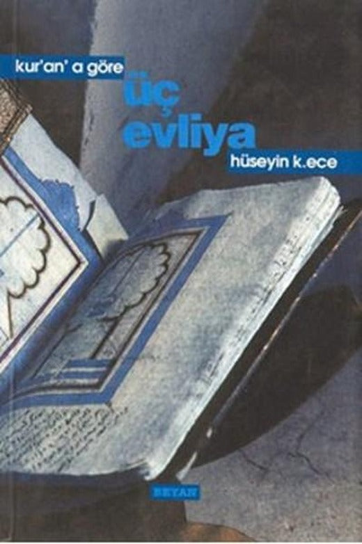 Kur'an'a Göre Üç Evliya | Beyan Yayınları (İnce Kapak)