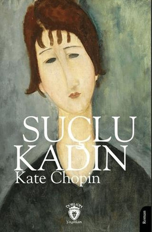 Suçlu Kadın | Dorlion Yayınları (Ciltsiz)