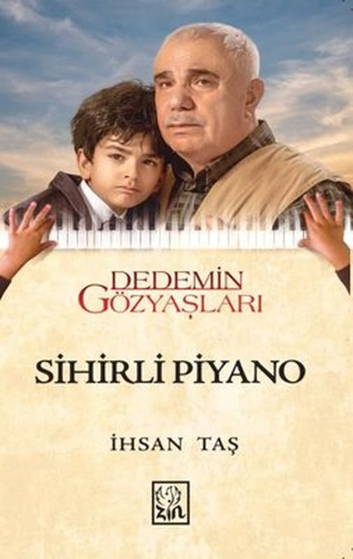 Dedemin Gözyaşları - Sihirli Piyano | Zin Kitap (İnce Kapak)