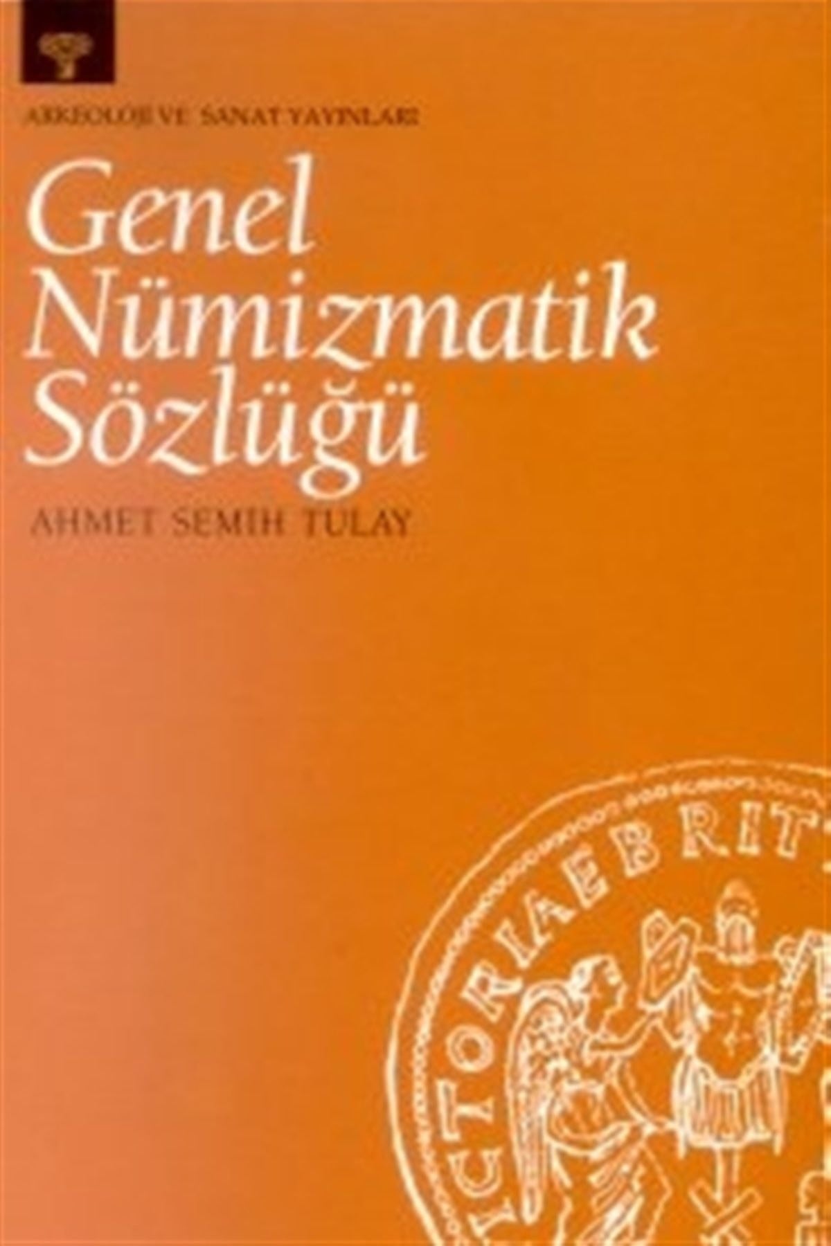 Genel Nümizmatik Sözlüğü | Arkeoloji ve Sanat Yayınları (Ciltsiz)