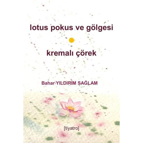 Lotus Pokus Ve Gölgesi & Kremalı Çörek