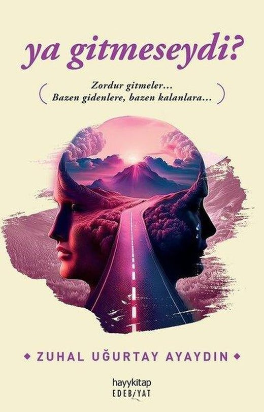 Ya Gitmeseydi? | Hayykitap (İnce Kapak)
