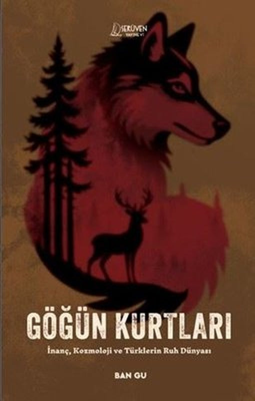 Göğün Kurtları - İnanç, Kozmoloji ve Türklerin Ruh Dünyası | Serüven Yayınevi (İnce Kapak)