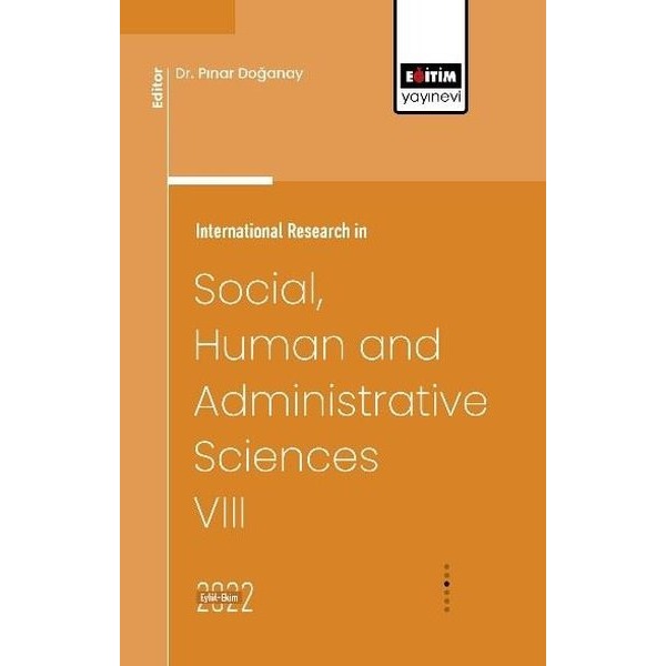 International Research in Social, Human and Administrative Sciences VIII | Eğitim Yayınevi - Bilimsel Eserler (Ciltsiz)