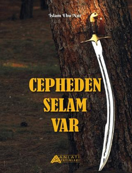 Cepheden Selam Var | Anlatı Yayınları (Ciltsiz)