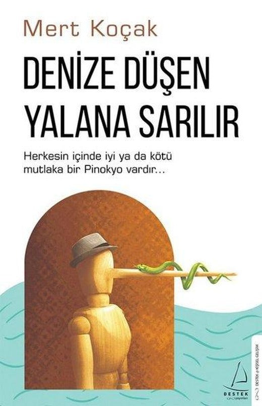 Denize Düşen Yalana Sarılır | Destek Yayınları (İnce Kapak)