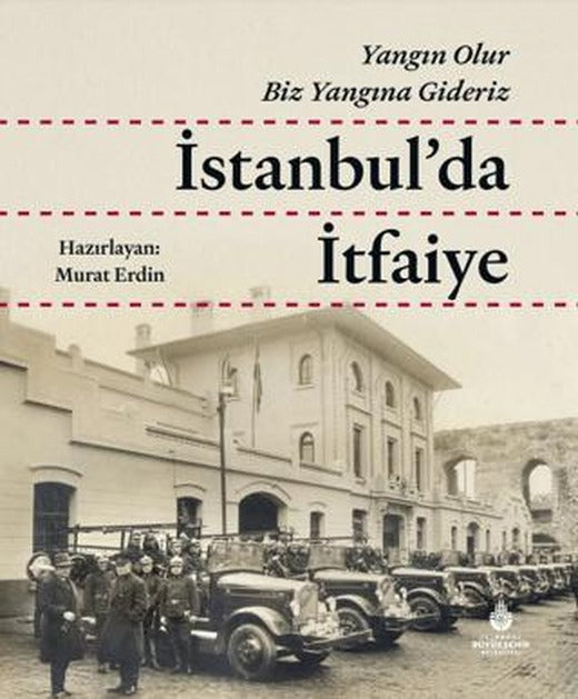 İstanbul'da İtfaiye | İBB Yayınları (Ciltli)