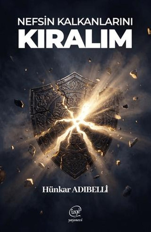 Nefsin Kalkanlarını Kıralım | Çizge Yayınevi (Ciltsiz)