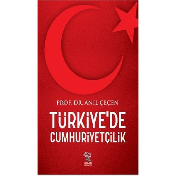 Türkiye'de Cumhuriyetçilik | Nergiz Yayınları (Ciltsiz)