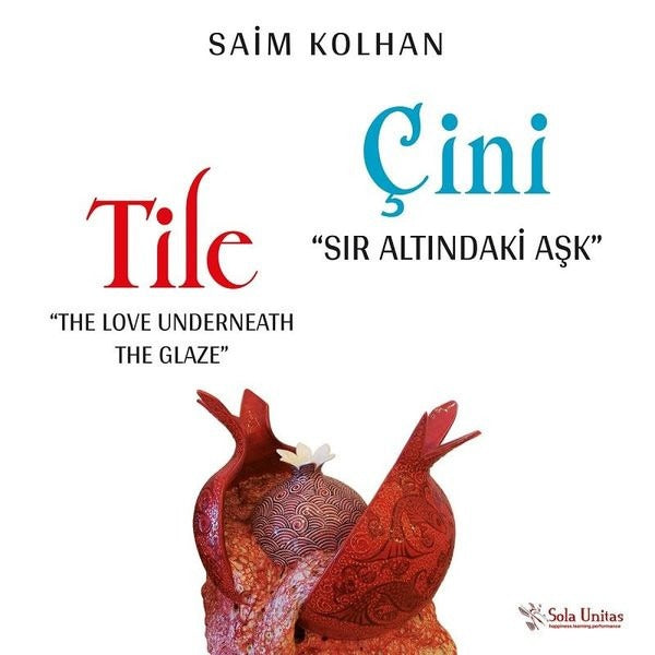 Çini-Sır Altındaki Aşk | Sola Unitas