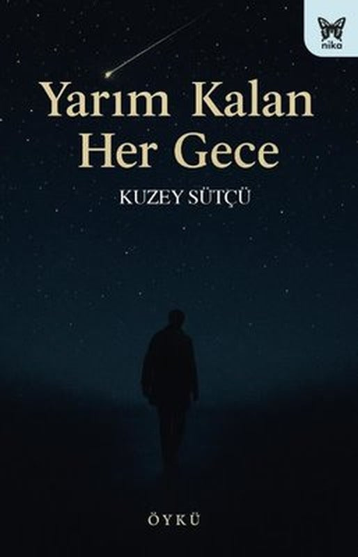 Yarım Kalan Her Gece | Nika Yayınevi (İnce Kapak)