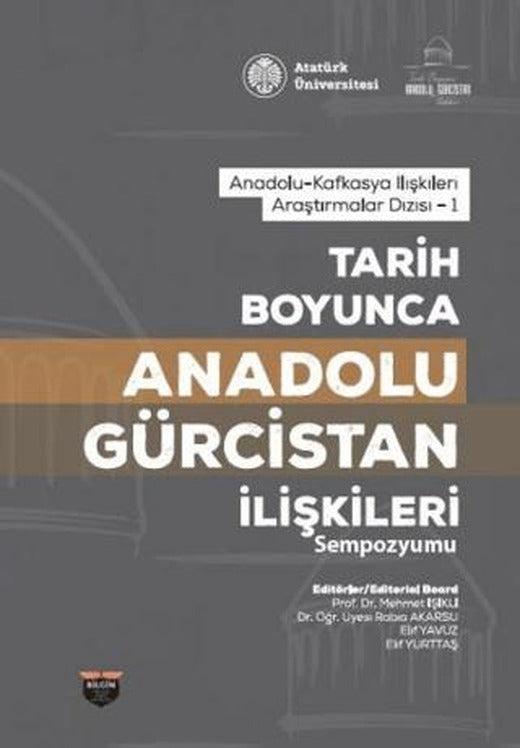 Tarih Boyunca Anadolu Gürcistan İlişkileri Sempozyumu | Bilgin Kültür Sanat Yayınları (Ciltsiz)