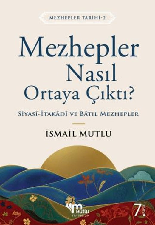 Mezhepler Nasıl Ortaya Çıktı?