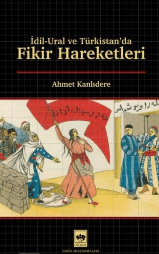 İdil - Ural ve Türkistan'da Fikir Hareketleri | Ötüken Neşriyat (Ciltsiz)