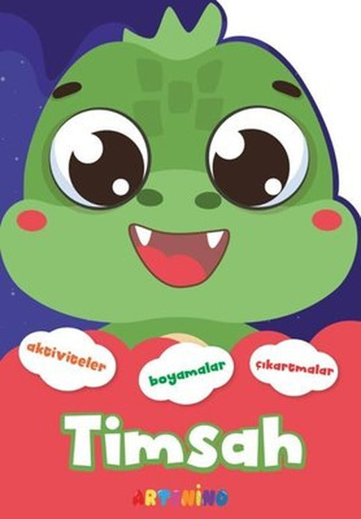 Timsah - Şekilli Hayvanlar Serisi - Aktiviteler Boyamalar Çıkartmalar | Artenino Yayıncılık (İnce Kapak)