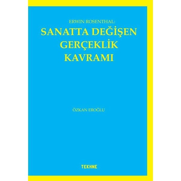 Erwin Rosenthal: Sanatta Değişen Gerçeklik Kavramı