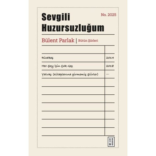 Sevgili Huzursuzluğum-Bütün Şiirleri | Ketebe (Ciltli)