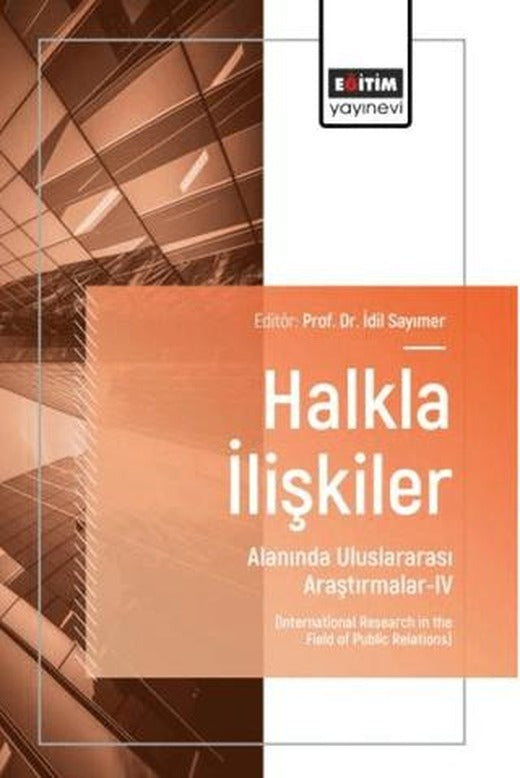Halkla İlişkiler Alanında Uluslararası Araştırmalar - 4 | Eğitim Yayınevi - Bilimsel Eserler (Ciltsiz)