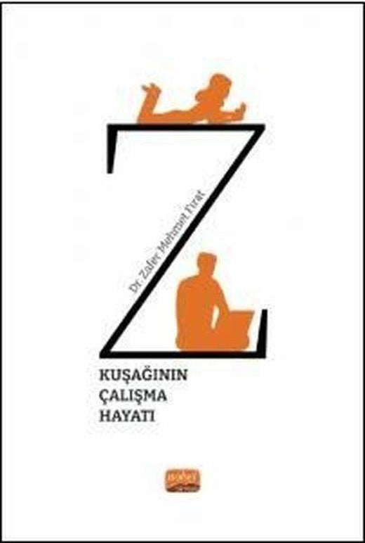 Z Kuşağının Çalışma Hayatı | Nobel Bilimsel Eserler (İnce Kapak)