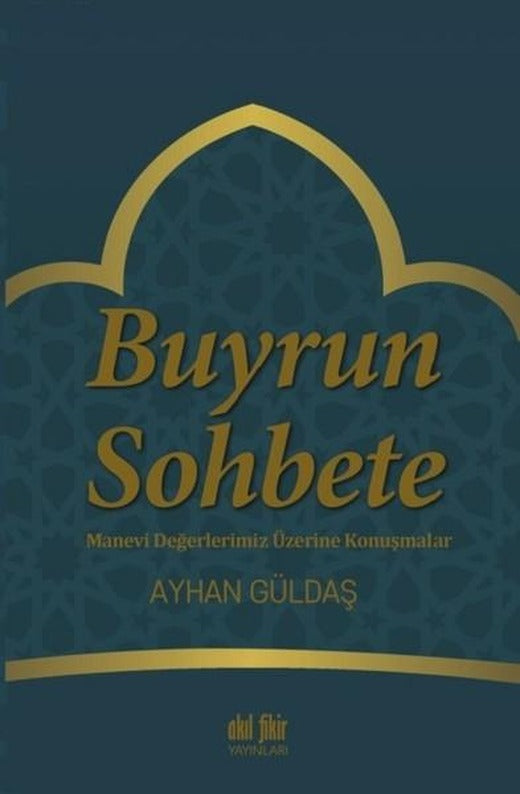 Buyrun Sohbete | Akıl Fikir Yayınları (İnce Kapak)