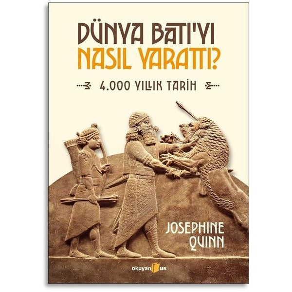 Dünya Batı'yı Nasıl Yarattı? 4.000 Yıllık Tarih | Okuyan Us Yayınları (İnce Kapak)